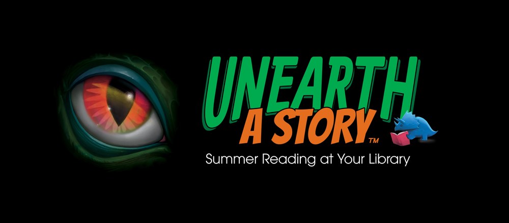 Unearth a Story - Teen Summer Reading Program Unearth a Story text with Dinosaur eye and blue triceratops reading a book